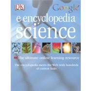 DK Google E.encyclopedia: Science