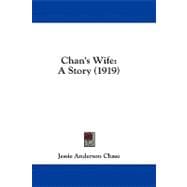 Chan's Wife : A Story (1919)