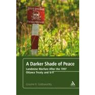 A Darker Shade of Peace Landmine Warfare After the 1997 Ottawa Treaty and 9/11