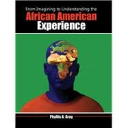 From Imagining to Understanding the African American Experience