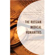 The Russian Medical Humanities Past, Present, and Future