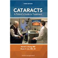 Cataracts A Patient?s Guide to Treatment