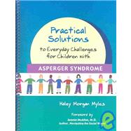 Practical Solutions to Everyday Challenges for Children With Asperger Syndrome