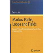 Markov Paths, Loops and Fields
