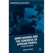 Amiri Baraka and the Congress of African People History and Memory