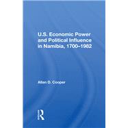 U.s. Economic Power and Political Influence in Namibia 1700-1982