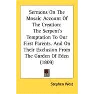 Sermons on the Mosaic Account of the Creation : The Serpent's Temptation to Our First Parents, and on Their Exclusion from the Garden of Eden (1809)