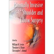 Minimally Invasive Shoulder And Elbow Surgery