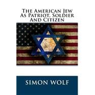 The American Jew As Patriot, Soldier and Citizen