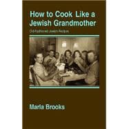 How To Cook Like A Jewish Grandmother
