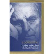 A Political Life Norberto Bobbio