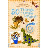 50 Things to Draw And Paint