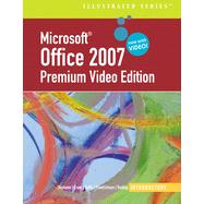 Microsoft Office 2007 Illustrated: Introductory Premium Video Edition