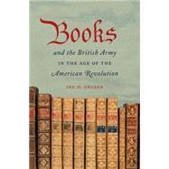 Books and the British Army in the Age of the American Revolution