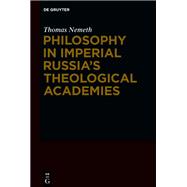 Philosophy in Imperial Russia’s Theological Academies