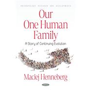 Our One Human Family: A Story of Continuing Evolution