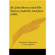 Dr. John Brown And His Sisters, Isabella And Jane