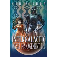 Intergalactic Waste Management, LLC