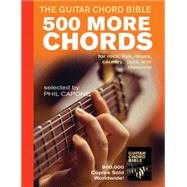 Guitar Chord Bible:  500 More Chords for rock, pop, folk, blues, country, jazz, and classical