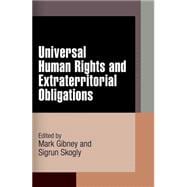 Universal Human Rights and Extraterritorial Obligations