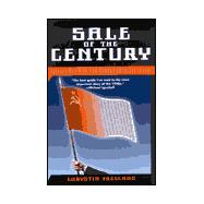 Sale of the Century : Russia's Wild Ride from Communism to Capitalism