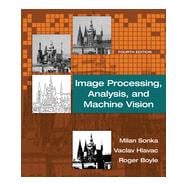 Image Processing, Analysis, and Machine Vision, 4th Edition