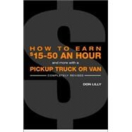 Como GanAr $15 a $50 LA Hora Con Una Pickup O Una Camioneta/How to Earn $15 to $50 and Hour-And More-With a Pickup or Van