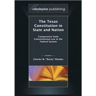 The Texas Constitution in State and Nation: Comparative State Constitutional Law in the Federal System