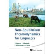 Non-equilibrium Thermodynamics for Engineers