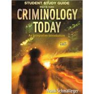 CRIMINOLOGY TODAY: INTEGRATIVE INTRODUCTION
