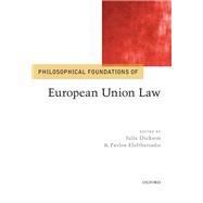 Philosophical Foundations of European Union Law