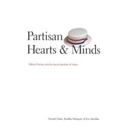 Partisan Hearts and Minds : Political Parties and the Social Identities of Voters