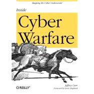 Inside Cyber Warfare : Mapping the Cyber Underworld