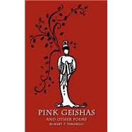 Pink Geishas and Other Poems