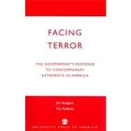 Facing Terror The Government's Response to Contemporary Extremists in America