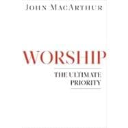 Worship The Ultimate Priority