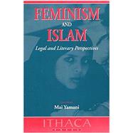 Feminism and Islam Legal and Literary Perspectives