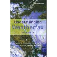Understanding Weatherfax A Guide to Forecasting the Weather from Radio and Internet Fax Charts