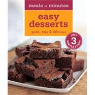 Meals in Minutes - Easy Desserts : Quick, Easy and Delicious