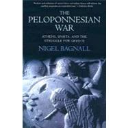 The Peloponnesian War Athens, Sparta, and the Struggle for Greece