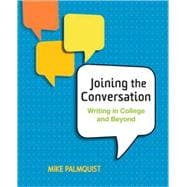 Joining the Conversation Writing in College and Beyond