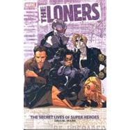 Loners : The Secret Lives of Super Heroes