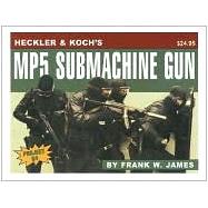 Heckler & Koch's 9Mm Mp5 Submachine Gun