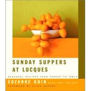 Sunday Suppers at Lucques Seasonal Recipes from Market to Table: A Cookbook