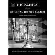 Hispanics in the U.s. Criminal Justice System