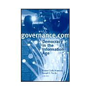 Governance. com : Democracy in the Information Age