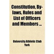 Constitution, By-laws, Rules and List of Officers and Members
