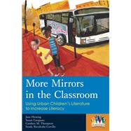More Mirrors in the Classroom Using Urban Children's Literature to Increase Literacy