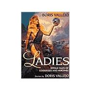 Ladies : Retold Tales of Goddesses and Heroines