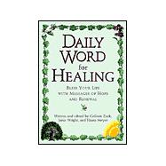 Daily Word for Healing : Blessing Your Life with Messages of Hope and Renewal